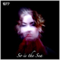 1977 - So is the Sea EP